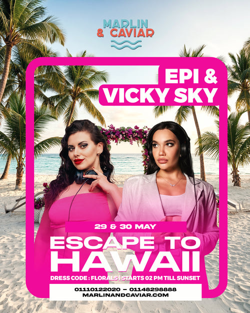 ESCAPE TO HAWAII (29 & 30 MAY)